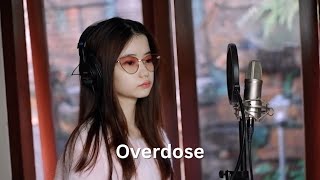 Overdose  Shania Yan Cover [upl. by Ecilahc401]