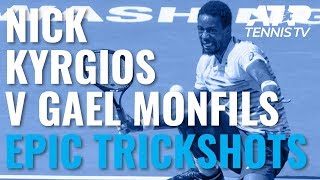 Nick Kyrgios vs Gael Monfils Epic trickshot compilation [upl. by Atilrahc]