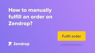 How to manually fulfill an order on Zendrop [upl. by Falo466]