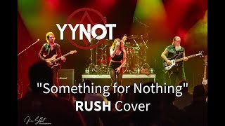 RUSH quotSomething For Nothingquot LIVE Cover [upl. by Ailsa]