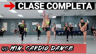 CLASE COMPLETA PARA HACER EN CASA  40 MIN CARDIO DANCE FITNESS [upl. by Salema]