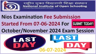 NIOS EXAM Fee Submission Started for OctoberNovember 2024 Examination 10 amp 12 Submit Your Fee Today [upl. by Attennod]