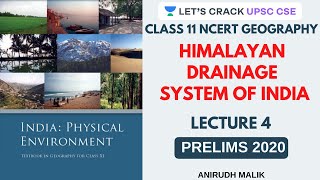 L4 Himalayan Drainage System of India  Class 11 NCERT  UPSC CSEIAS 2020  Anirudh Malik [upl. by Reiser525]