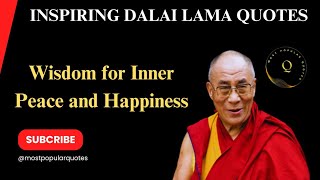 Inspiring Dalai Lama Quotes Wisdom for Inner Peace and Happiness [upl. by Charlean]