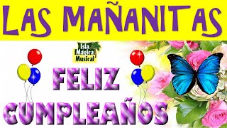 🌟CANCIÓN LAS MAÑANITAS TRADICIONALES para CUMPLEAÑOS🧁 quotCon LETRAquot [upl. by Mulloy]