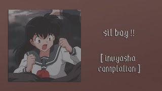 sit boy  inuyasha compliation [upl. by Herald]