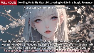 Holding On to My HeartDiscovering My Life in a Tragic Romance Full Length Love Story Audiobook [upl. by Lledra]