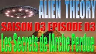 Alien theory S03E03 Les Secrets de lArche Perdue [upl. by Lathrop]