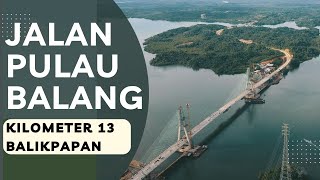 JALAN PULAU BALANG KARIANGAU KILOMETER 13 BALIKPAPAN [upl. by Ahsinom]