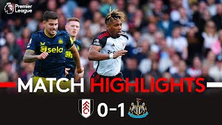 HIGHLIGHTS  Fulham 01 Newcastle  Edged Out At The Cottage 🏠 [upl. by Akerboom]