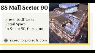 SS Mall Sector 90  Spaces That Inspire Productivity [upl. by Niassuh549]