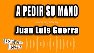 Juan Luis Guerra  A Pedir Su Mano Versión Karaoke [upl. by Boucher431]