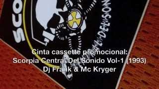 Scorpia Central Del Sonido 1993 Vol1 Dj Frank amp Mc Kryger [upl. by Lokin701]