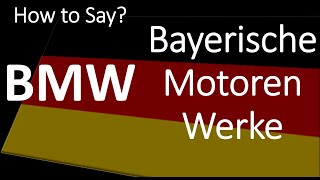 How to Pronounce BMW Full Form German  English Pronunciation amp Meaning  Bayerische Motoren Werke [upl. by Weitman]