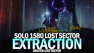 Solo 1580 Master Lost Sector Extraction Destiny 2 [upl. by Annayat]