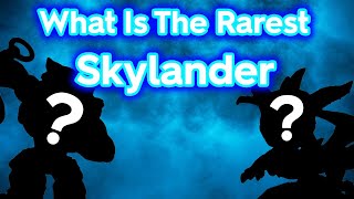 What Is The Rarest Skylander [upl. by Stagg248]