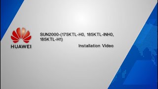 Huawei Inverter SUN2000185KTLINH0 185KTLH1 Installation Video [upl. by Hazeefah]