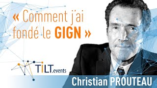 Comment jai fondé le GIGN  Christian Prouteau  Conférence TILT CharenteMaritime [upl. by Dorcia49]