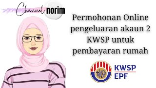 Permohonan Pengeluaran KWSP Online Untuk Bayar Pinjaman Perumahan [upl. by Araet]