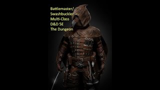 BattlemasterSwashbuckler MultiClass  DampD 5E  The Dungeon [upl. by Gawen169]