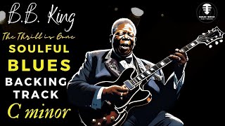 SOULFUL BB Kings The Thrill Is Gone backing track  Blues Jam in c minor [upl. by Einahpet]