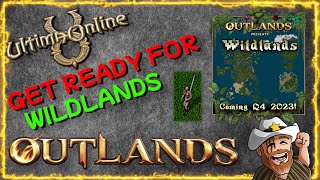 GET READY for WILDLANDS Outlands EXPANSION Tips BEST MMORPG Ultima Online 2023 UO OUTLANDS [upl. by Gayla954]