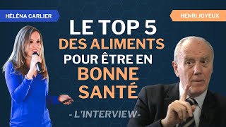 Le top 5 des aliments miracles pour être en FORME et en BONNE SANTÉ  Interview dHenri Joyeux [upl. by Azarria]