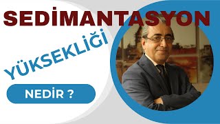 Sedimantasyon Yüksekliği Nedir [upl. by Taimi]