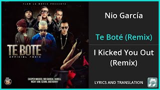 Nio García  Te Boté Remix Lyrics English Translation  ft Casper Mágico Bad Bunny Darell [upl. by Annhoj290]