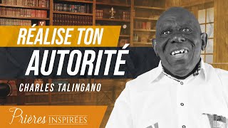 Réalise ton autorité en tant que croyant   Prières inspirées  Charles Talingano [upl. by Suisyola]