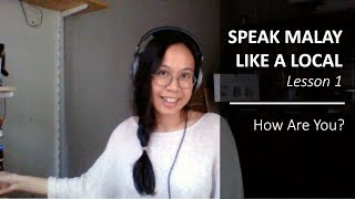 Speak Malay Like a Local  Lesson 1 How Are You [upl. by Eikkin]