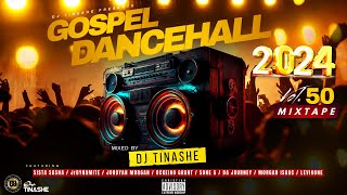 Gospel Dancehall 2024  Vol50 Mix  DJ Tinashe feat Sone G Ockeino JrDynamite Morgan Isaac [upl. by Melgar]