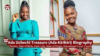 AdaKiriKiri Biography The Journey of Ada Uchechi Treasure in Acting and Singing [upl. by Beane171]