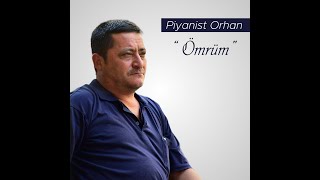 Piyanist Orhan  Ömrüm Oyun Havası HQ [upl. by Dougy]