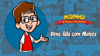 Deus fala com Moisés  Midinho o Pequeno Missionário [upl. by Kingdon563]