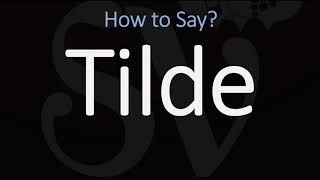 How to Pronounce Tilde CORRECTLY [upl. by Amorita963]