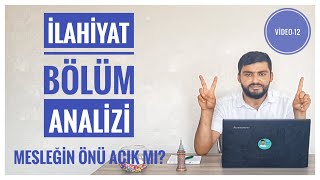 İLAHİYAT BÖLÜM ANALİZİ BÖLÜMÜN ÖNÜ AÇIK MI ATAMA SAYI VE PUANLARI  MESLEK ANALİZLERİ VİDEO12 [upl. by Xuaeb147]