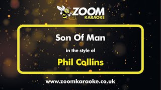 Phil Collins  Son Of Man  Karaoke Version from Zoom Karaoke [upl. by Nahtnhoj]