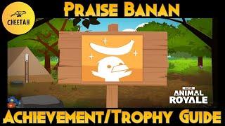 Super Animal Royal  Praise Banan  Achievement  Trophy Guide Banan Cave Location [upl. by Ahsiekim49]