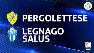 Pergolettese  Legnago Salus 32  Gli Highlights [upl. by Drawe]