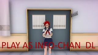 Play as InfoChan  DL Yandere Simulator Demo [upl. by Razaele]