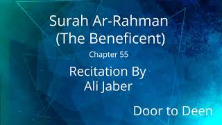 Surah ArRahman The Beneficent Ali Jaber Quran Recitation [upl. by Christal98]