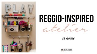 ReggioInspired Atelier 🏠 at Home [upl. by Hermosa]