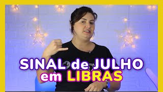 SINAL de JULHO em LIBRAS LÍNGUA DE SINAIS [upl. by Limber]