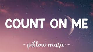 Count On Me  Bruno Mars Lyrics 🎵 [upl. by Anaicilef]