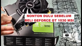 REVIEW LENGKAP MSI VGA GEFORCE GT1030 GT 1030 OC 2GB GDDR5 CORE I5 3570K DS REVIEW INDONESIA [upl. by Alyahsal]