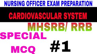 MHSRB RRB Nursing Superintendent Exam Preparation Cardiovascular System Special MCQ Part 1 [upl. by Aititil237]