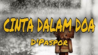 DPASPOR  CINTA DALAM DOA  LIRIK [upl. by Leuname821]