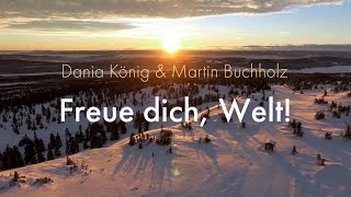 Freue dich Welt  Dania König amp Martin Buchholz LyricVideo [upl. by Shanleigh]