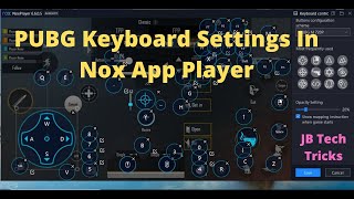 PUBG Keyboard Settings In Nox App Player  JB Tech Tricks [upl. by Johannah836]